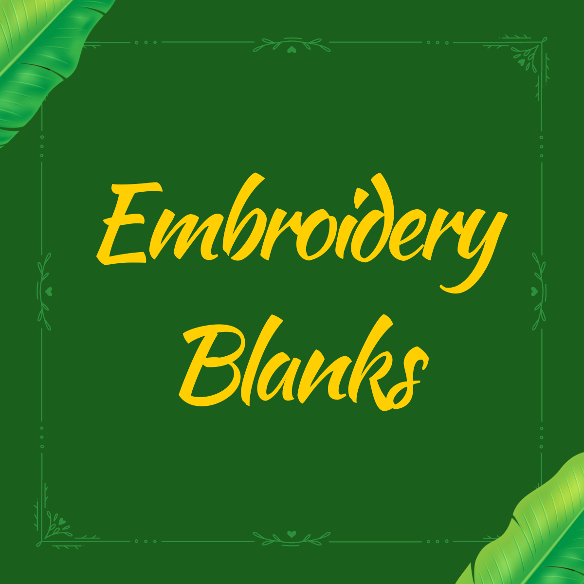 Embroidery Blanks