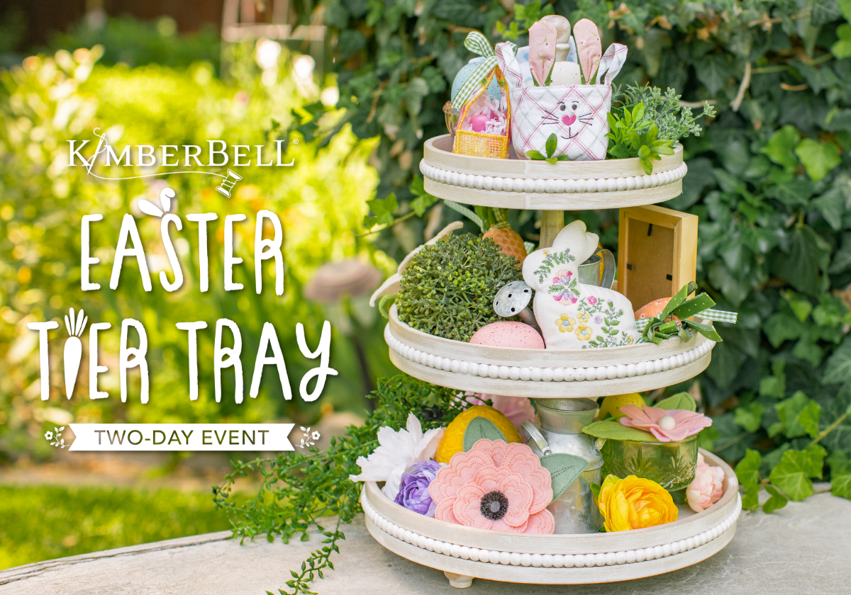 Kimberbell's Easter Tiered Tray Two Day Event - January 26th & 27th
