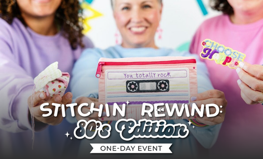 Stitchin' Rewind: 80's edition - Prerecorded Kimberbell Event