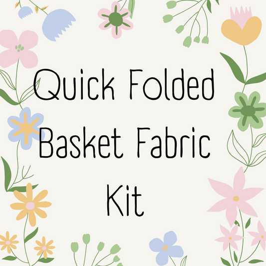 Quick Folded Basket Kit